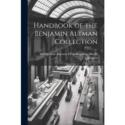 Handbook of the Benjamin Altman Collection