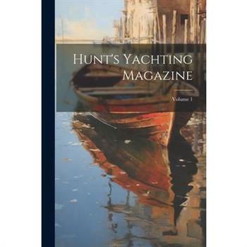 Hunt's Yachting Magazine; Volume 1