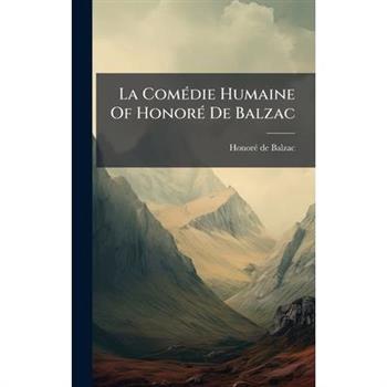 La Com?(c)die Humaine Of Honor?(c) De Balzac