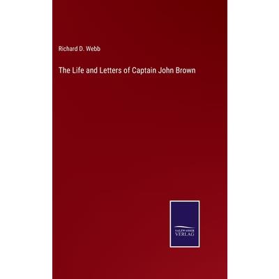 The Life and Letters of Captain John Brown