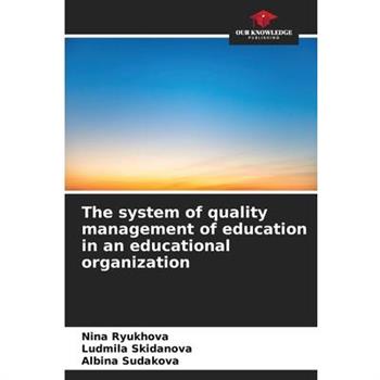 The system of quality management of education in an educational organization