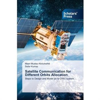 Satellite Communication for Different Orbits Allocation