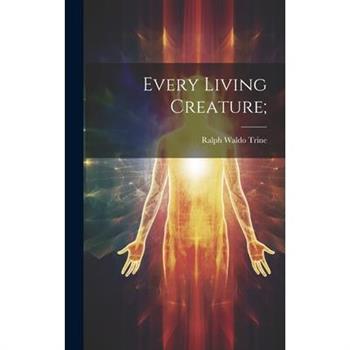 Every Living Creature;