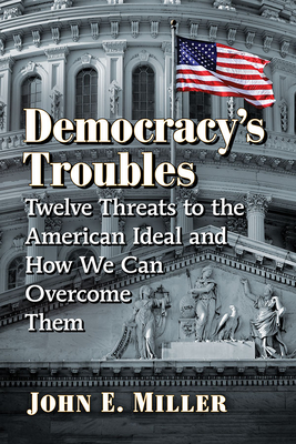 Democracy’s Troubles
