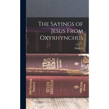 The Sayings of Jesus From Oxyrhynchus