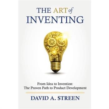 The Art of Inventing