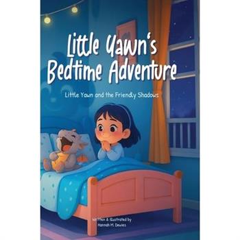 Little Yawn and the Friendly Shadows