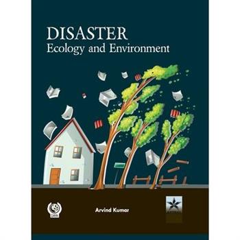 Disaster Ecology and Environment