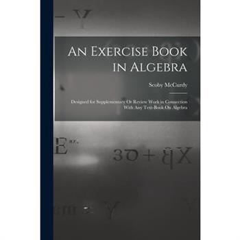 An Exercise Book in Algebra