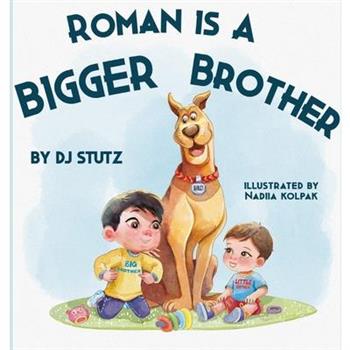 Roman Is a BIGGER Brother