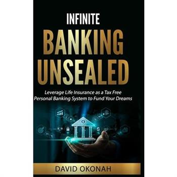 Infinite Banking Unsealed