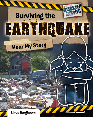 Surviving the earthquake : hear my story /