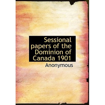 Sessional Papers of the Dominion of Canada 1901