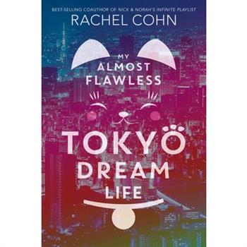 My Almost Flawless Tokyo Dream Life