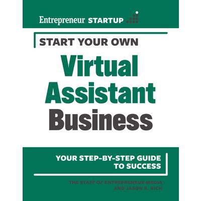 Start Your Own Virtual Assistant Business Start Your Own Virtual Assistant Business