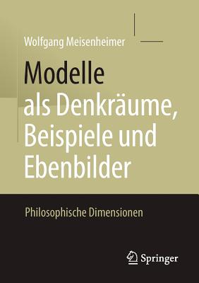 Modelle ALS Denkr瓣ume, Beispiele Und Ebenbilder