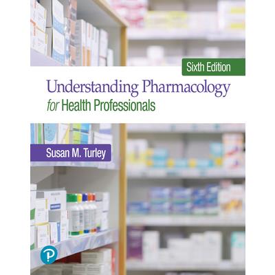 Understanding Pharmacology for Health Professionals