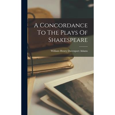 A Concordance To The Plays Of Shakespeare