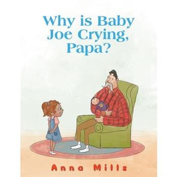 Why is Baby Joe Crying, Papa?