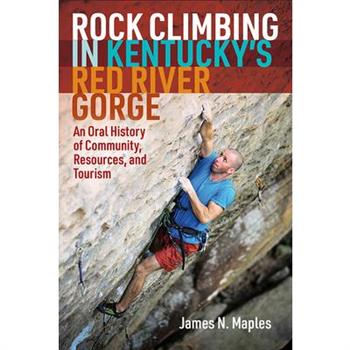 Rock Climbing in Kentucky’s Red River Gorge