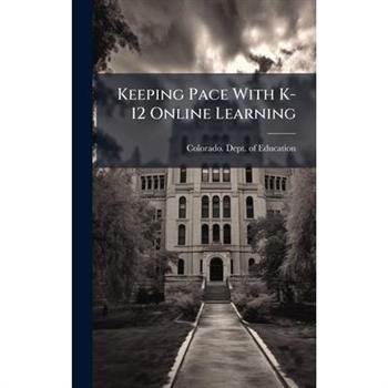 Keeping Pace With K-12 Online Learning