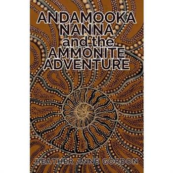 Andamooka Nanna and the Ammonite Adventure