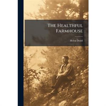 The Healthful Farmhouse