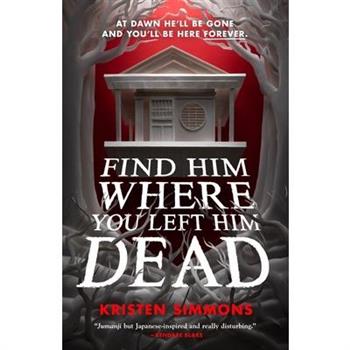 Find Him Where You Left Him Dead