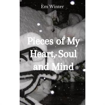 Pieces of My Heart, Soul and Mind