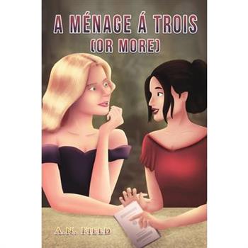 A M nage Trois (or more)