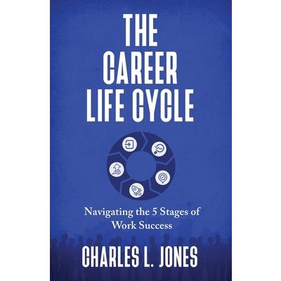 The Career Life Cycle