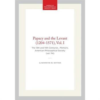 Papacy and the Levant (1204-1571), Vol. I