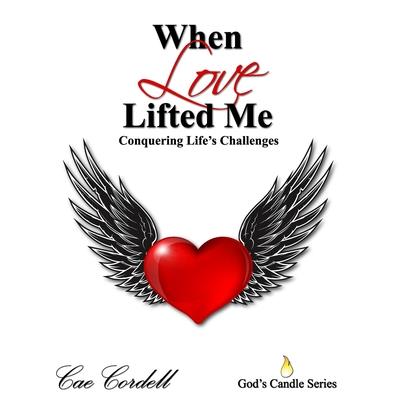 When Love Lifted Me