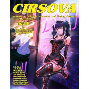Cirsova Magazine of Thrilling Adventure and Daring Suspense Issue #16 / Fall 2023
