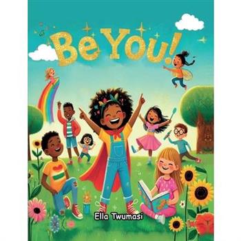 Be You!