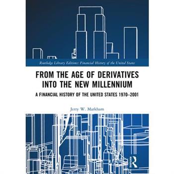 From the Age of Derivatives Into the New Millennium