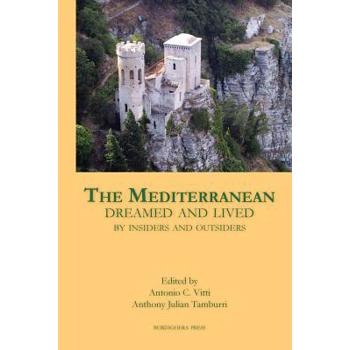 The Mediterranean Dreamed and Lived by Insiders and Outsiders