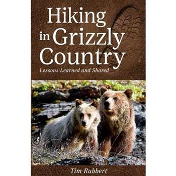 Hiking Safely in Grizzly Country