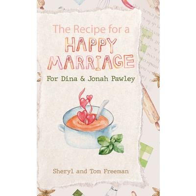 The Recipe for a Happy Marriage