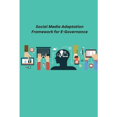 Social Media Adaptation Framework for E-Governance