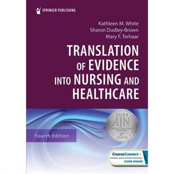 Translation of Evidence Into Nursing and Healthcare