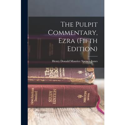 The Pulpit Commentary, Ezra (Fifth Edition)