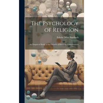 The Psychology of Religion