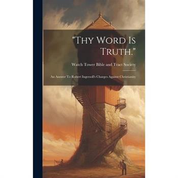 "thy Word Is Truth."