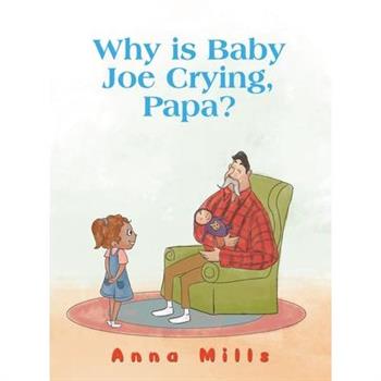 Why is Baby Joe Crying, Papa?
