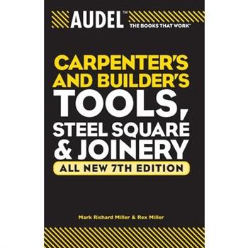 Audel Carpenters And Builders Tools, Steel Square, Joinery