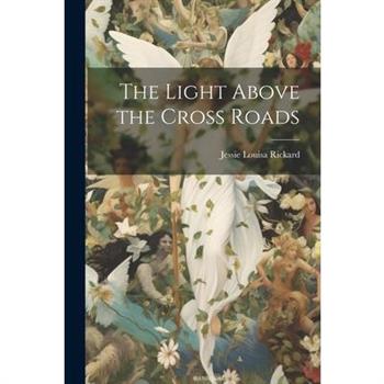 The Light Above the Cross Roads