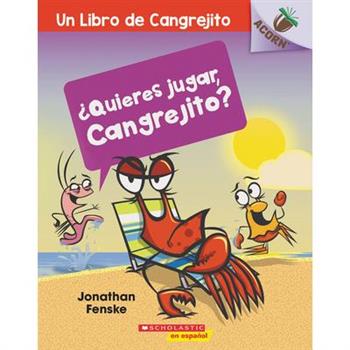 熹uieres jugar, Cangrejito? / Hello, Crabby!