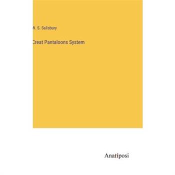 Creat Pantaloons System