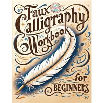 Faux Calligraphy for Beginners
